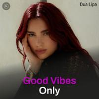 Good Vibes Only